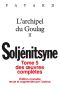 [Oeuvres complètes (Soljénitsyne) 05] • L'Archipel du Goulag tome 2